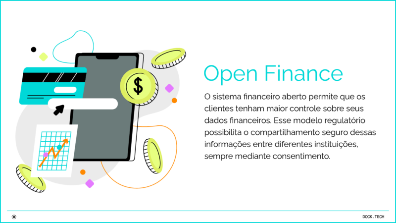 Open Finance O sistema financeiro aberto permite que os clientes tenham maior controle sobre seus dados financeiros. Esse modelo regulatório possibilita o compartilhamento seguro dessas informações entre diferentes instituições, sempre mediante consentimento.